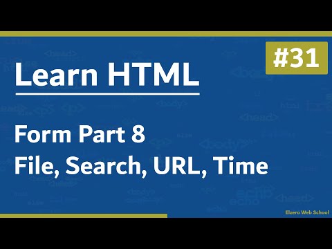 Learn HTML In Arabic 2021 - #31 - Form Part 8 - File, Search, URL, Time
