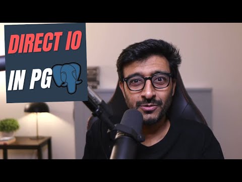 The state of Direct IO in Postgres